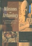 Cover of: Milestones in archaeology by Tim Murray