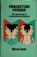 Cover of: Perceiving others: the psychology of interpersonal perception