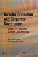 Cover of: Investor Protection and Corporate Governance: Firm-level Evidence Across Latin America (Latin American Development Forum) (Latin American Development Forum)