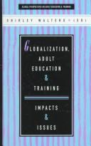 Cover of: Globalization, adult education and training: impacts and issues