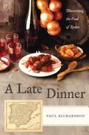 Cover of: A Late Dinner by Paul Richardson