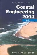 Cover of: Coastal engineering 2004: Proceedings of the 29th International Conference