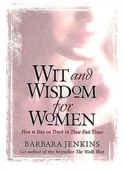 Cover of: Wit and wisdom for women: how to stay on track in these fast times