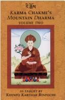 Karma Chakme's Mountain Dharma as Taught by Khenpo Karthar Rinpoche, Volume Two by Khenpo Karthar Rinpoche