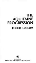 Cover of: The Aquitaine progression