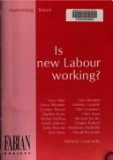 Cover of: Is new Labour working?