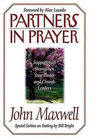 Cover of: Partners in prayer by John C. Maxwell