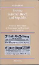 Provinz zwischen Reich und Republik by Manfred Kittel