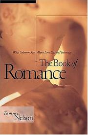 Cover of: The book of romance: what Solomon says about love, sex, and intimacy