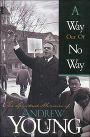 Cover of: A Way Out of No Way: The Spiritual Memoirs of Andrew Young