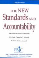 Cover of: The New Standards and Accountability: Will Rewards and Sanctions Motivate America's Schools to Peak Performance?