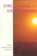 Cover of: African voices, African visions