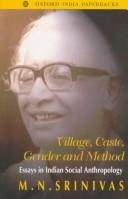 Village, caste, gender, and method by Mysore Narasimhachar Srinivas