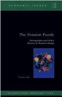 Cover of: The pension puzzle: prerequisites and policy choices in pension design
