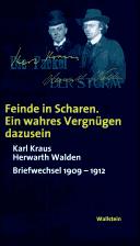 Cover of: Feinde in Scharen: ein wahres Vergnügen dazusein : Karl Krause, Herwarth Walden Briefwechsel 1909-1912