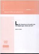 Cover of: Latin America on Its Path Into the Digital Age: Where Are We?: Productive Development, No. 104