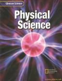 Cover of: Physical science by National Geographic Society ; authors, Charles William McLaughlin, Marilyn Thompson.
