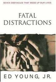 Cover of: Fatal Distractions <i>seven Obstacles That Mess Up Our Lives</i>