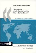 Cover of: Privatisation in Sub-Saharan Africa: where do we stand?