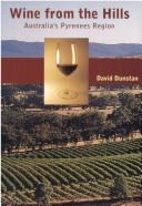 Cover of: Wine from the hills: Austalia's Pyrenees region