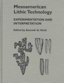 Cover of: Mesoamerican Lithic Technology by Kenneth Hirth