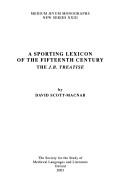 A sporting lexicon of the fifteenth century by David Scott-Macnab