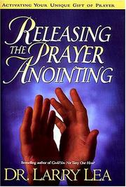 Cover of: Releasing the prayer anointing