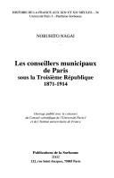 Cover of: Les conseillers municipaux de Paris sous la troisième république, 1871-1914 by Nobuhito Nagai