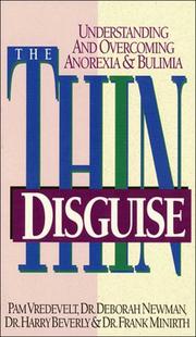 Cover of: The Thin Disguise: Understanding and Overcoming Anorexia & Bulimia