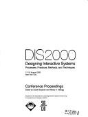 Cover of: DIS2000 by Symposium on Designing Interactive Systems: Processes, Practices, Methods & Techniques (2000 New York, N.Y.)