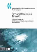 Cover of: Ict and Economic Growth: Evidence from Oecd Countries, Industries and Firms (Information and Communications Technologies)