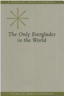 Cover of: only Everglades in the world.