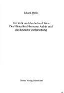 Cover of: Für Volk und deutschen Osten: der Historiker Hermann Aubin und die deutsche Ostforschung