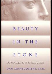 Cover of: Beauty in the stone: how God sculpts you into the image of Christ