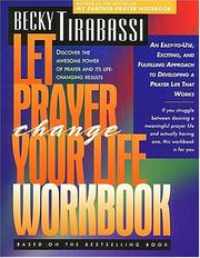 Cover of: Let Prayer Change Your Life Workbook: Discover the Awesome Power of Prayer and its Life-Changing Results