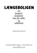 Cover of: Længeboligen: om langhuse, længehuse, huse på række og rækkehuse