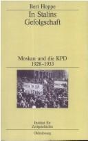 Cover of: In Stalins Gefolgschaft: Moskau und die KPD, 1928-1933