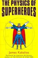 Cover of: The physics of superheroes