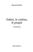 Gabin, le cinéma, le peuple by Bernard Sichère