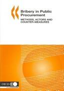 Cover of: Bribery in public procurement: methods, actors, and counter-measures.