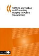 Cover of: Fighting corruption and promoting integrity in public procurement. by 