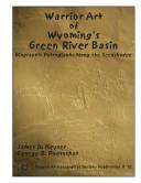Cover of: Warrior art of Wyoming's Green River Basin: biographic petroglyphs along the Seedskadee