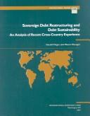 Cover of: Sovereign debt restructuring and debt sustainability: an analysis of recent cross-country experience