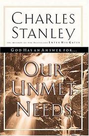 Cover of: Our Unmet Needs by Charles F. Stanley
