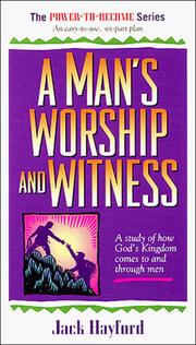 Cover of: A Man's Worship and Witness by Jack W. Hayford