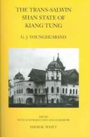 The trans-Salwin Shan State of Kiang Tung by George John Younghusband