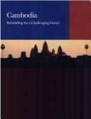 Cover of: Cambodia: Rebuilding for a Challenging Future