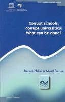 Cover of: Corrupt schools, corrupt universities: What can be done?