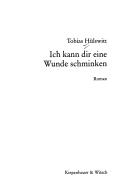 Cover of: Ich kann dir eine Wunde schminken by Tobias Hülswitt