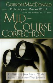 Cover of: Mid-Course Correction: Re-Ordering Your Private World for the Second Half of Life